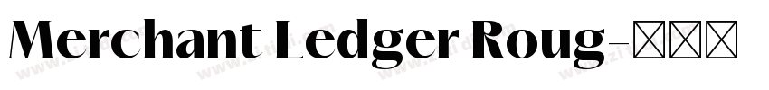 Merchant Ledger Roug字体转换